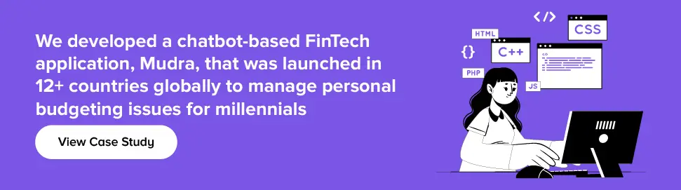 Appinventiv developed a chatbot-based FinTech application, Mudra